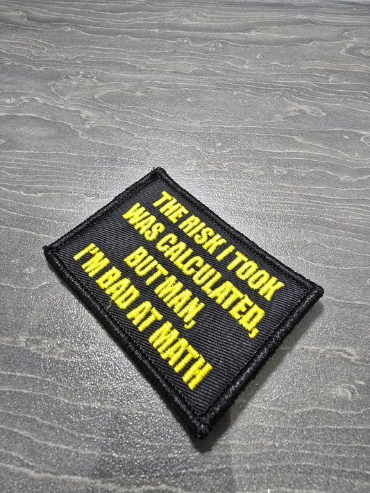 The Risk I Took Was Calculated, But Man, I'm Bad At Math