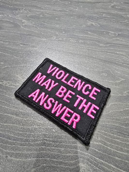 Violence May Be The Answer