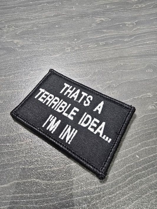 That's A Terrible Idea... I'm In!