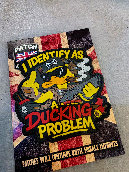 I Identify As A Ducking Problem Patch | Funny Tactical PVC Morale Patch | Military Humour Velcro Patch