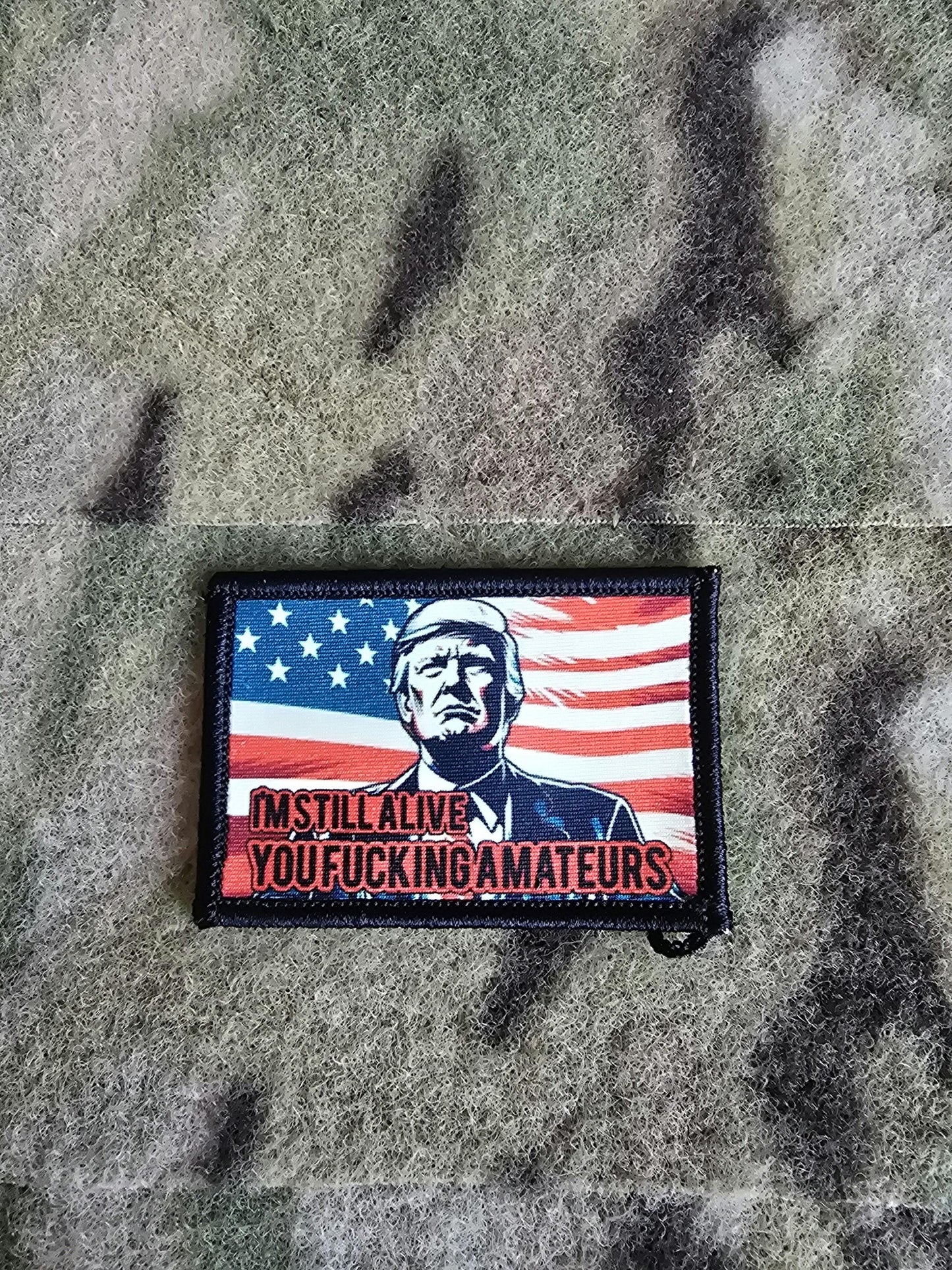 Donald Trump I'm Still Alive You F*** Amateurs Patch