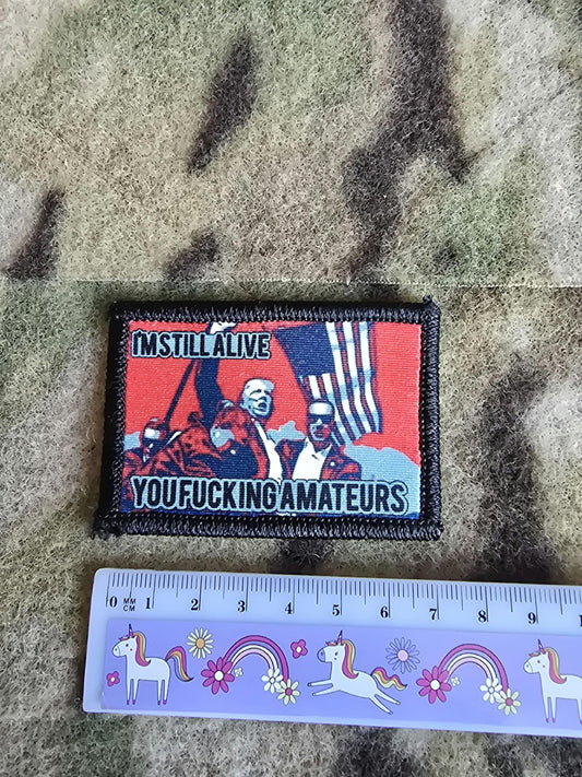Donald Trump I'm Still Alive You F*** Amateurs Patch