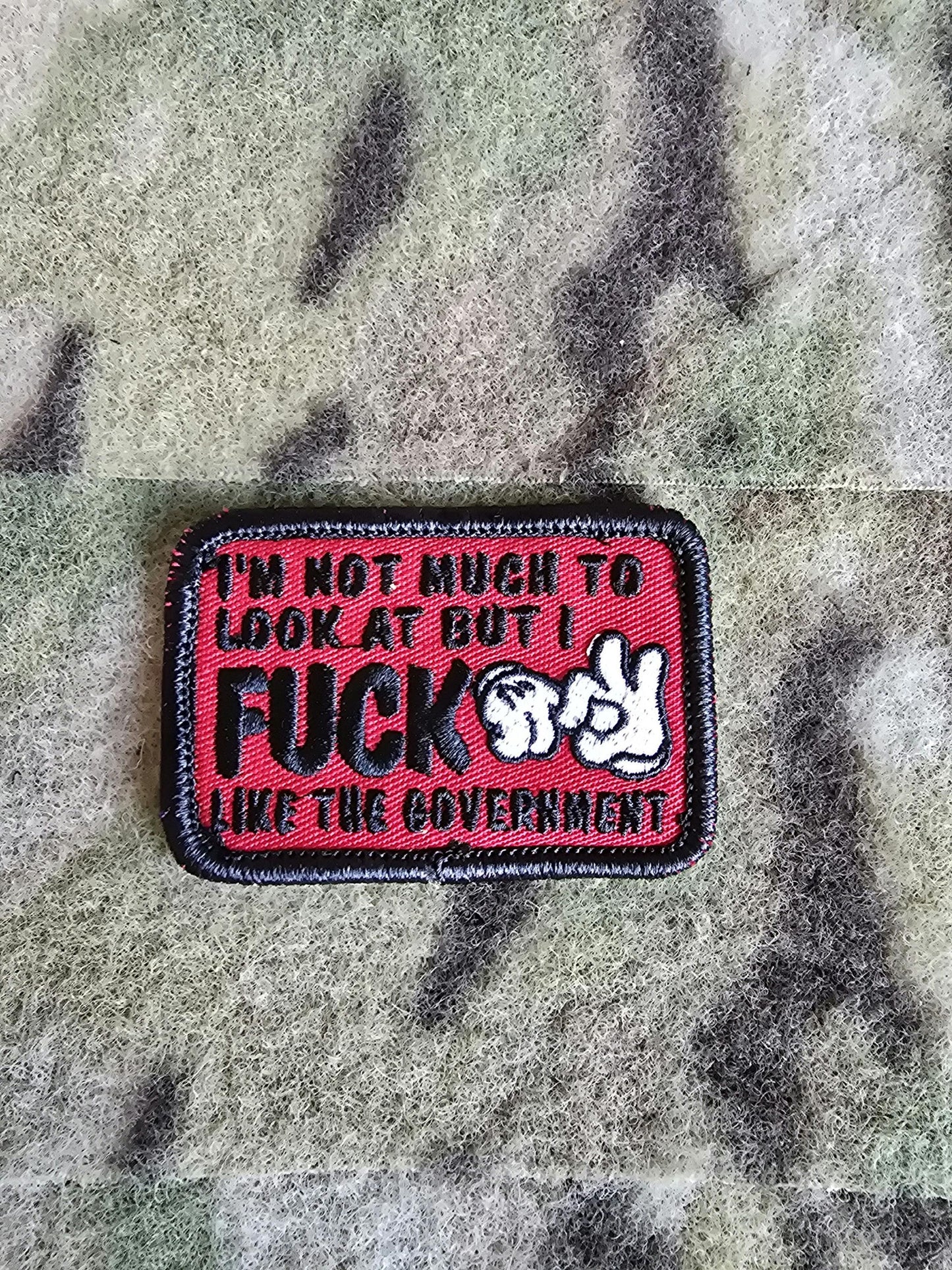 I'm Not Much To Look At But I F*** Like The Government Patch