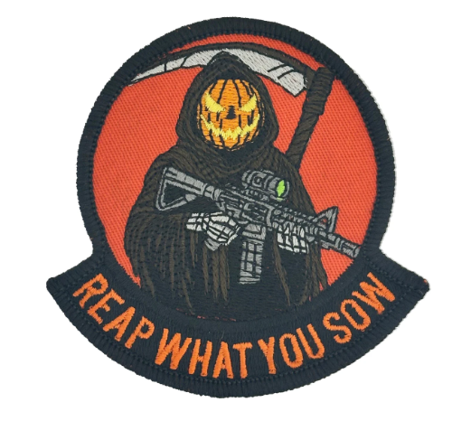 Reap What You Sow - 3.5" Embroidered Patch