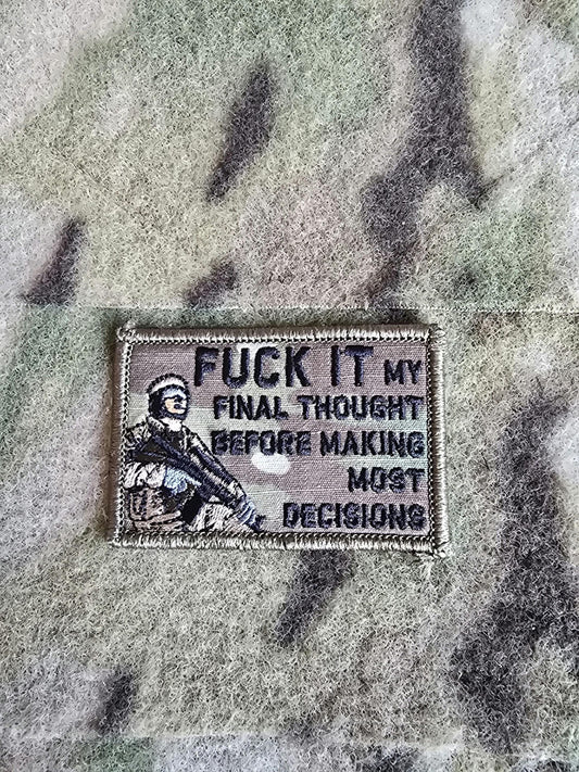F*** It, My Final Thought Before Making Most Decisions Patch