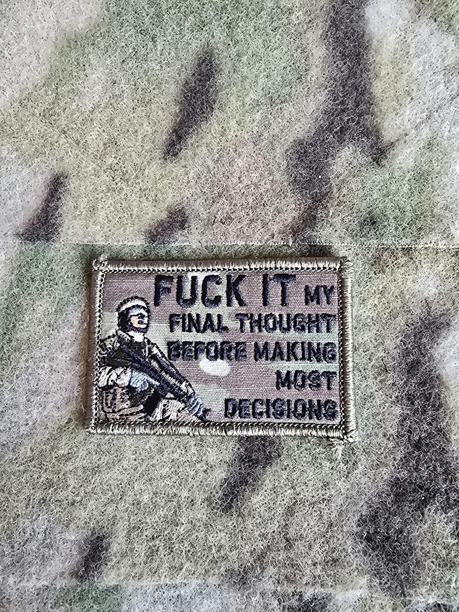 F*** It, My Final Thought Before Making Most Decisions Patch