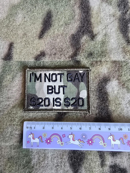 I'm Not Gay But $20 is $20 Patch