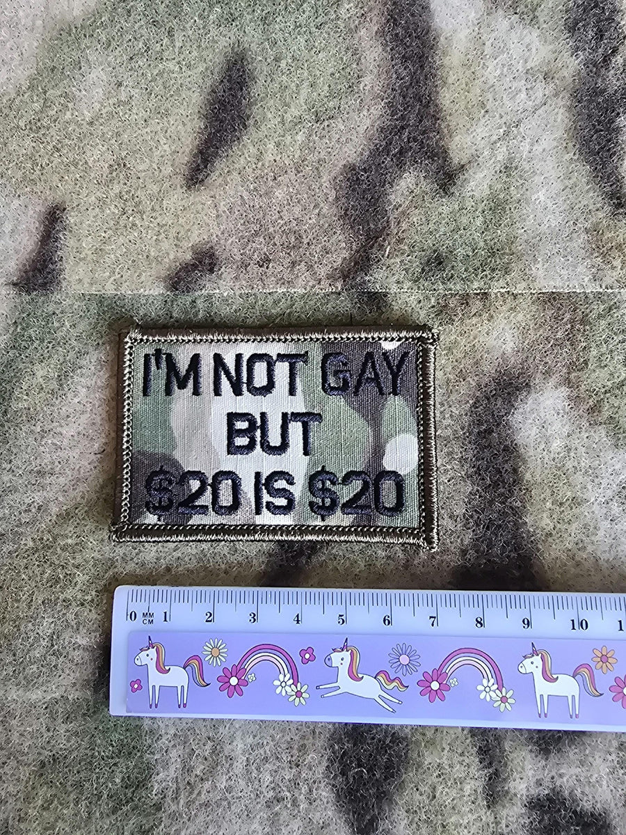 I'm Not Gay But $20 is $20 Patch