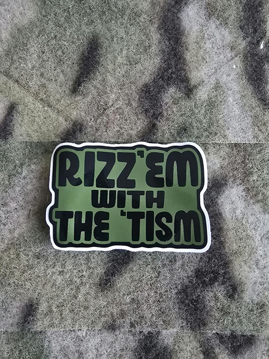 Rizz'em With The Tism Autism Sticker