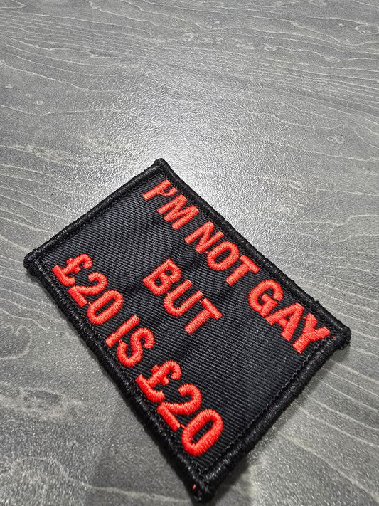 I'm Not Gay But £20 is £20