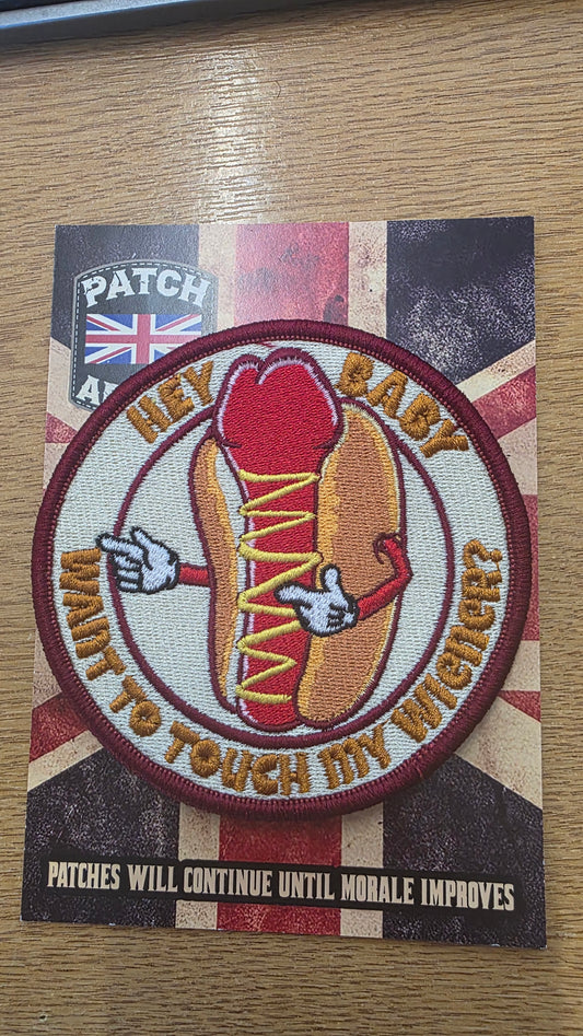Hey Baby Want To Touch My Wiener? Embroidered Morale Patch | Velcro Backed Funny Hotdog Patch
