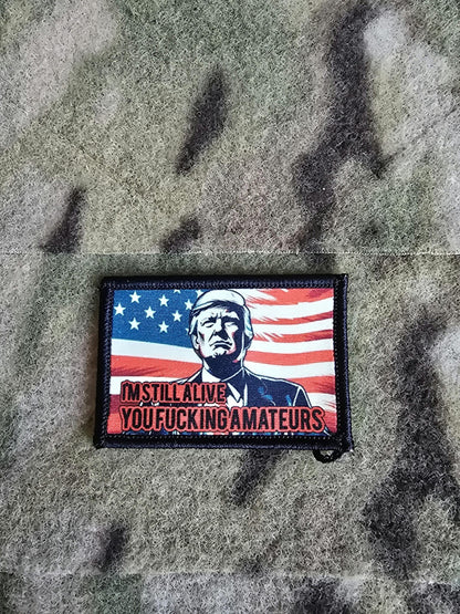 Donald Trump I'm Still Alive You F*** Amateurs Patch