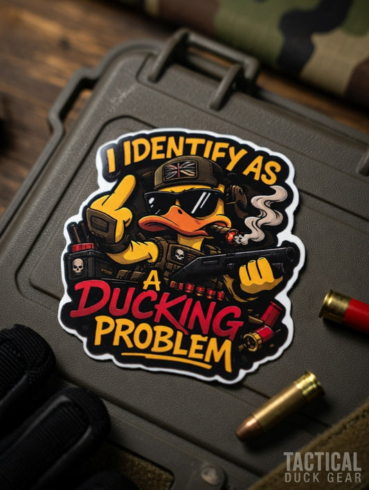 I Identify As A Ducking Problem Tactical Sticker | Funny Morale Sticker | Waterproof Gear Decal