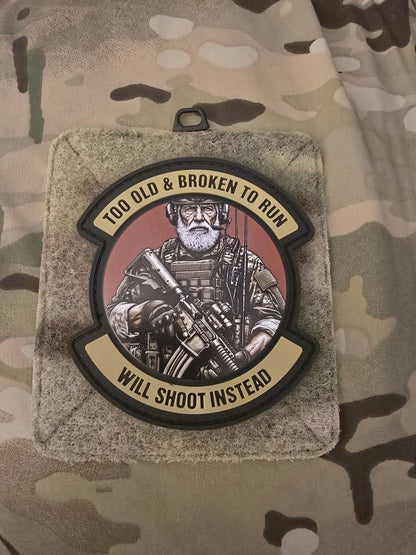 Too Old and Broken To Run, Will Shoot Instead PVC Patch