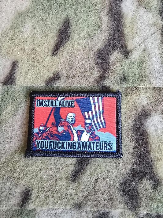 Donald Trump I'm Still Alive You F*** Amateurs Patch