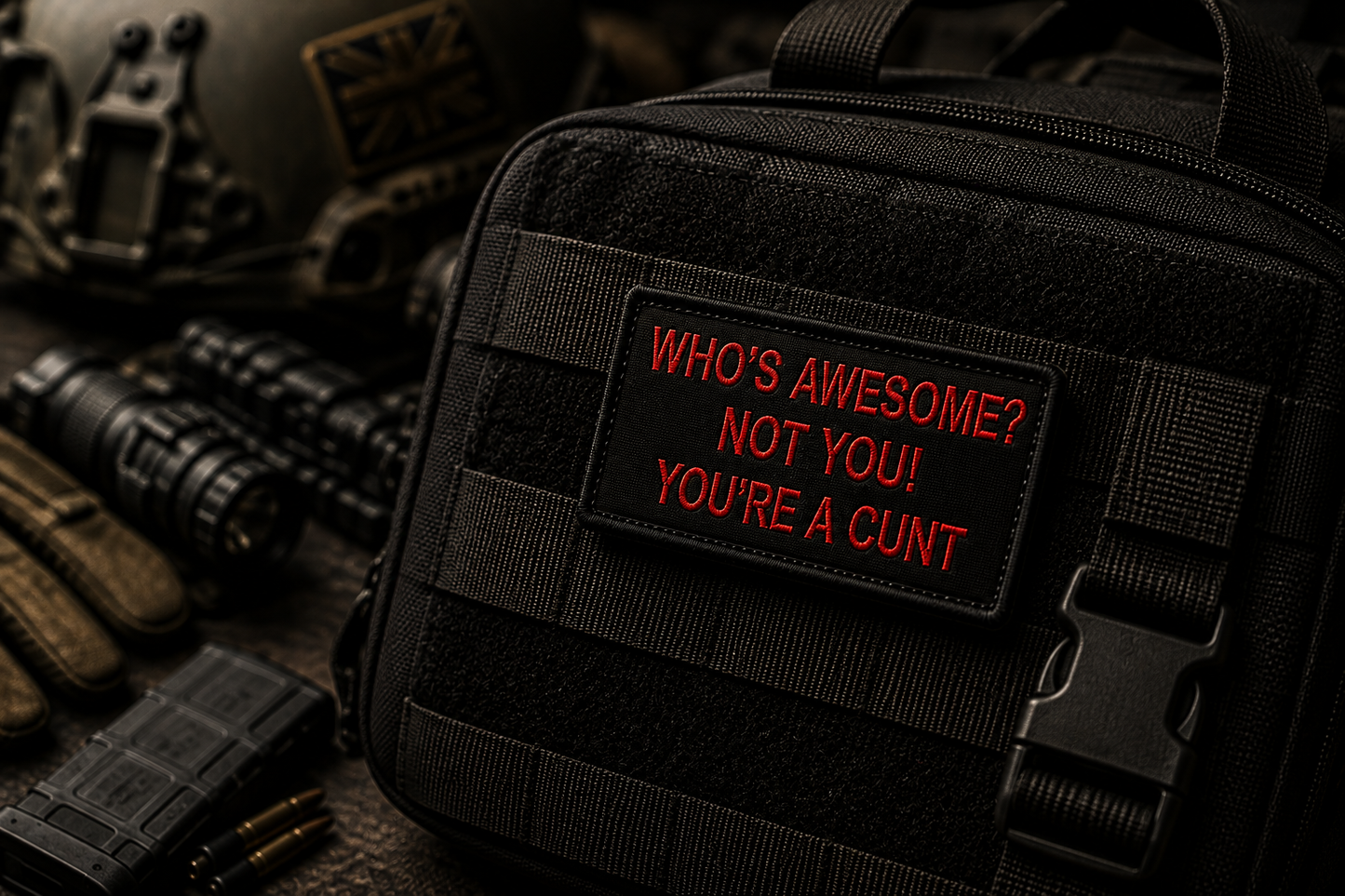 Who's Awesome? Not You! You're a Cunt Embroidered Morale Patch | Funny Swearing Patch