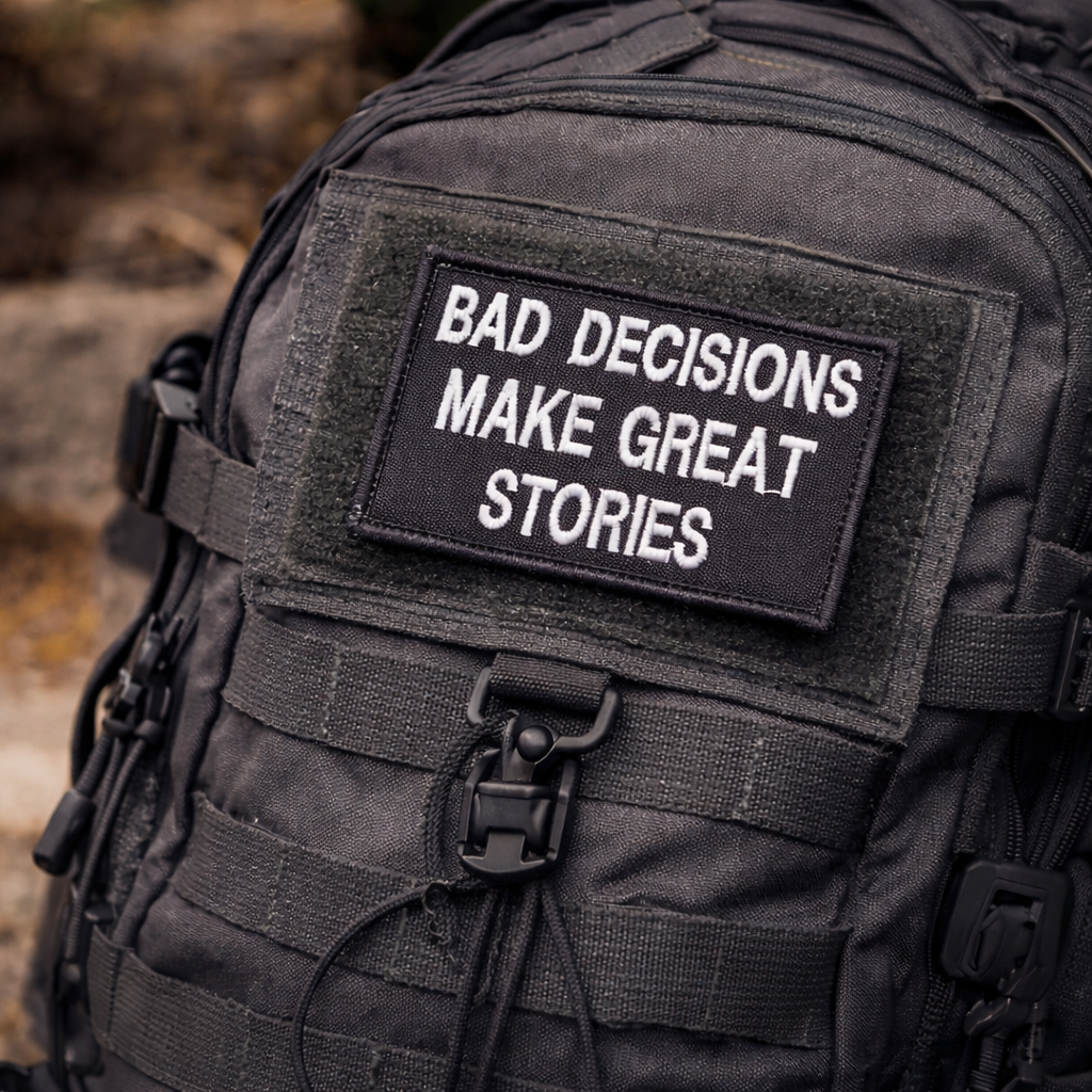Bad Decisions Make Great Stories Patch | Live Preview | 2"x3" | 2" x4" | 3"x6" Tactical Morale Velcro Patch UK