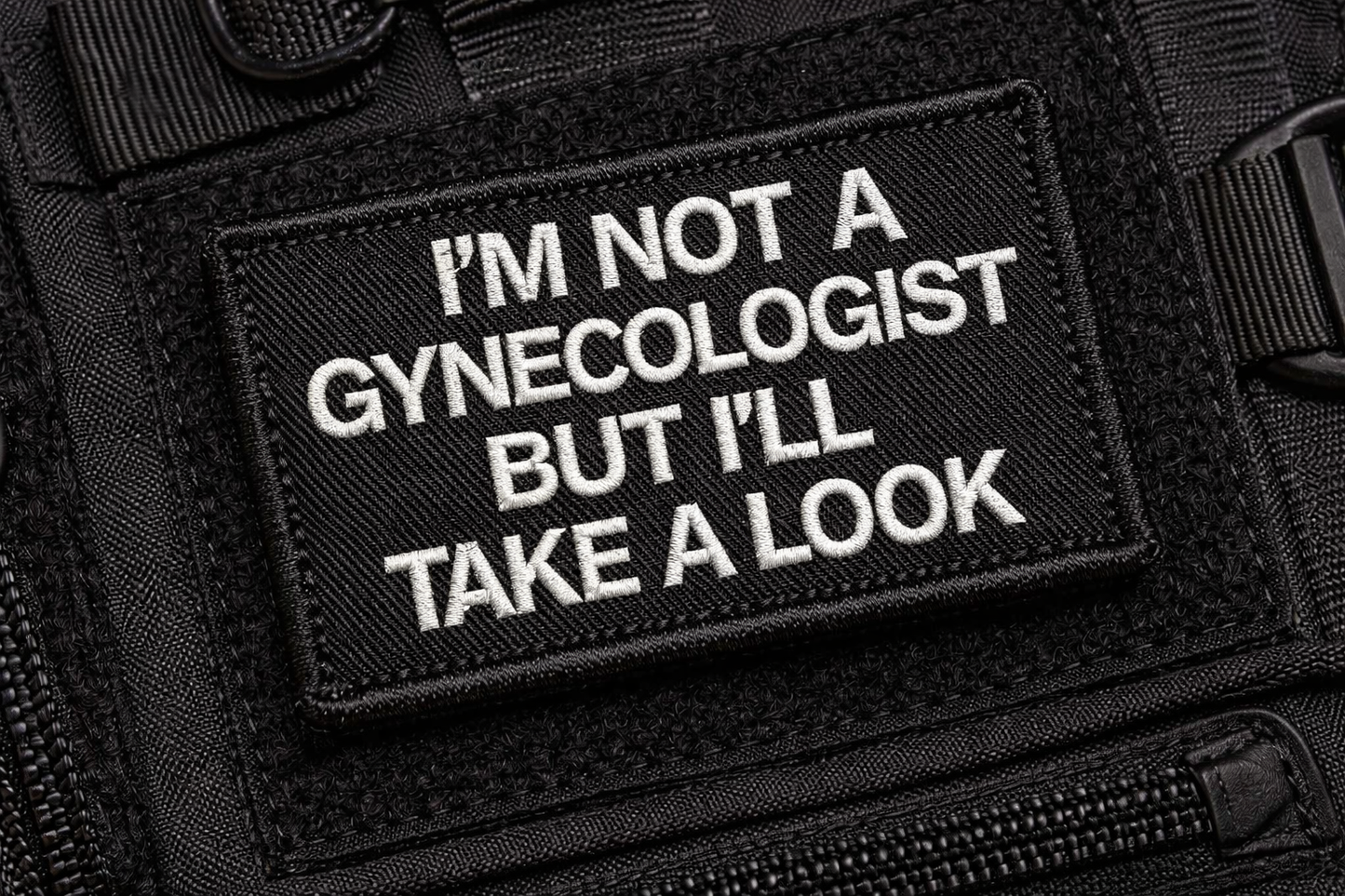 I'M NOT A GYNECOLOGIST BUT I'LL TAKE A LOOK Patch | Funny Velcro Patch | Tactical Morale Patch UK