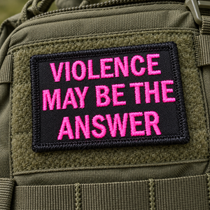 Violence May Be The Answer Embroidered Morale Patch | Funny Tactical Patch